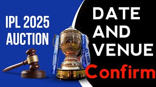 IPL Mega Auction Date And Venue Confirmed 🎉  IPL 2025 Mega Auction Date [upl. by Renell]