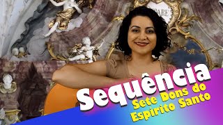 SEQUÃŠNCIA de PENTECOSTES Sete DONS do ESPÃRITO SANTO [upl. by Selina]