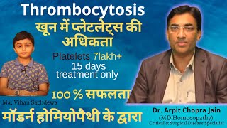 Thrombocytosis high platelet Thrombocythemia Success Stories  Dr Arpit Chopras Modern Homeopathy [upl. by Lorna]