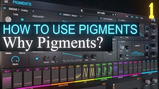 Why you should get Pigments PART 1  Arturia Pigments 35 Tutorial [upl. by Notsob]