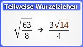 Teilweise Wurzelziehen aka partielles Radizieren  Auch für Brüche [upl. by Eikcim615]