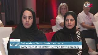 Report  Sultanate of Oman hosts the annual conference of quotDERPARTquot German Travel Company [upl. by Britni]