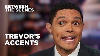 The Best of Trevor’s Accents  Between The Scenes  The Daily Show [upl. by Polito]