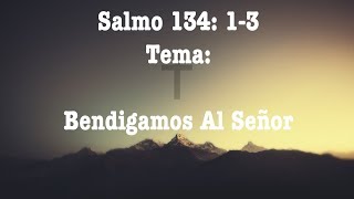 Salmo 134 Con el Pastor Noe Romero [upl. by Airun]