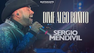 Dime Algo Bonito  Sergio Mendivil En Vivo  Puerto Peñasco [upl. by Ynar799]