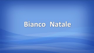 Bianco Natale con testo [upl. by Crary628]