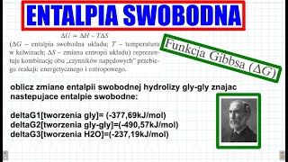 OBLICZ ZMIANĘ ENTALPII SWOBODNEJ HYDROLIZY DIPEPTYDU GlyGly chemia chemistry [upl. by Ettellocin184]