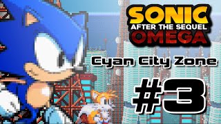 Sonic After The Sequel Omega  Part 3 Playthrough  Cyan City Zone [upl. by Casey]