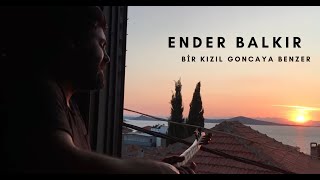 Ender BALKIR  Bir Kızıl Goncaya Benzer Ayvalık Barbara Sanat Evi Penceresi [upl. by Sedda]