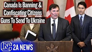 Canada Is Banning amp Confiscating Citizens Guns To Send To Ukraine [upl. by Eduard756]