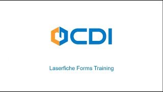 Laserfiche Forms Training  by CDI [upl. by Orfurd737]