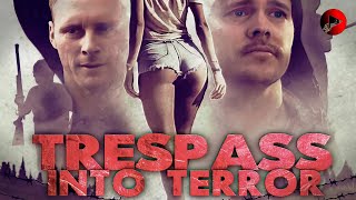 TRESPASS INTO TERROR 🎬 Exclusive Full Action Thriller Movie Premiere 🎬 English HD 2023 [upl. by Lewis]