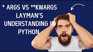 args vs kwargs Understanding in laymans terms [upl. by Acirne]