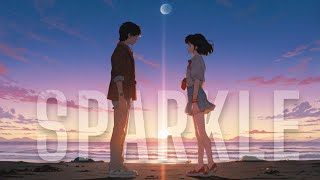 Sparkle  RADWIMPS Slowed  Reverb  Your Name  Kimi no nawa  Dreamy Anime Vibes [upl. by Arah902]