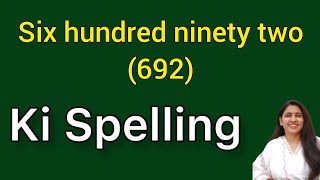 Six hundred ninety two spelling  Six hundred ninety two spelling  Chah sau baanve ki spelling 692 [upl. by Sullivan]