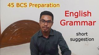 English grammar  short suggestion  45 bcs preparation [upl. by Odlanar392]