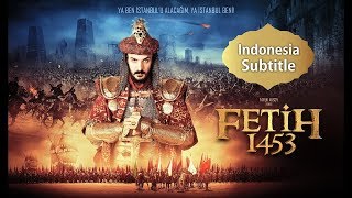 Fetih 1453  Sultan Muhammad Al Fatih Subtitle Indonesia [upl. by Esereht]