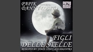 Figli delle stelle feat Danny Losito Submantra Cocktail Chant Remix [upl. by Akemrehs695]