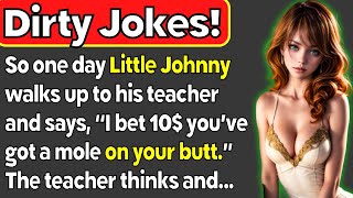 🤣Dirty Jokes So One Day Little Johnny Walks Up To His Teacher And Says [upl. by Ossie]