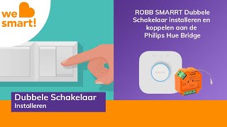 ROBBSMARRT dubbele schakelaar installeren en koppelen aan Philips Hue [upl. by Ahsekyt]