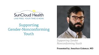 Supporting GenderNonconforming Youth presented by Jonathan Coleman MD Psychiatrist at SunCloud [upl. by Devonne]