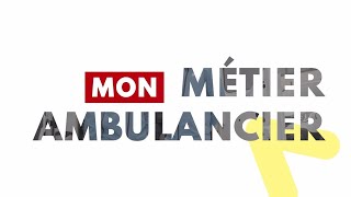 Mon métier  Ambulancier 🚑 [upl. by Lebbie]