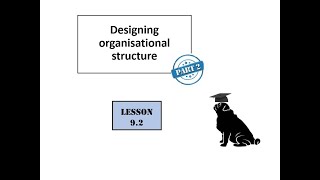 92 Designing organisational structure [upl. by Inanuah801]