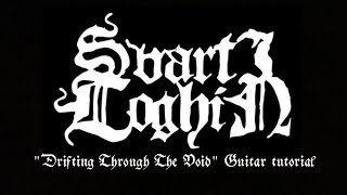 Svarti Loghin  Drifting Through The void  Guitar tutorial [upl. by Mcadams]