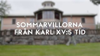 Sommarvillorna från Karl XVs tid [upl. by Aymahs]