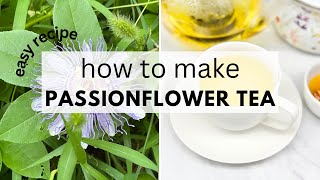 How to Make Passionflower Tea recipe tea eveningroutine [upl. by Feer]