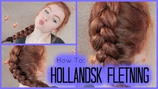 ♡ HOW TO Hollandsk fletning ♡ [upl. by Jorry]