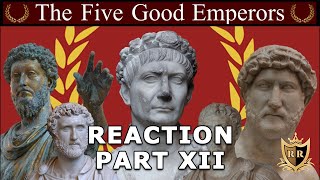 The Five Good Emperors Unbiased History  Rome XII REACTION [upl. by Macnamara722]