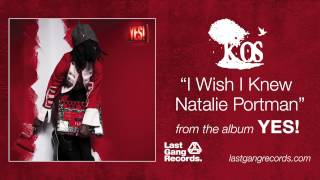 Kos  I Wish I Knew Natalie Portman [upl. by Aserret]