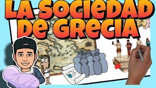 🧔 La SOCIEDAD de la ANTIGUA GRECIA  Cultura Clásica [upl. by Claud4]