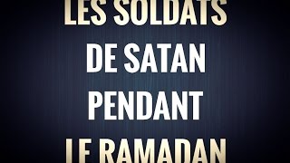 LES SOLDATS DE SATAN PENDANT LE RAMADAN [upl. by Pietrek]