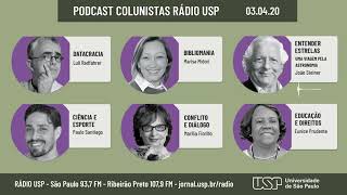 Podcast Colunistas Rádio USP  030420 [upl. by Anaytat448]