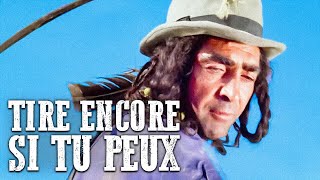 Tire encore si tu peux  Français  Western [upl. by Alrats]