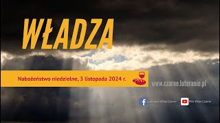 Nabożeństwo niedzielne PEA Wisła Czarne  Władza 03112024 r [upl. by Tivad]