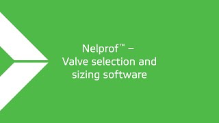 Nelprof™ valve sizing and selection so­ftware [upl. by Klump]