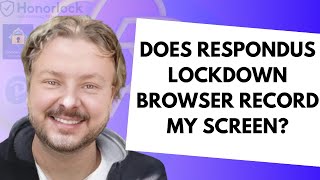 Does Respondus Lockdown Browser Record My Screen [upl. by Airdnaxila486]