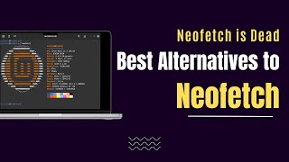 Best Alternatives to Neofetch  Neofetch is no more [upl. by Delmar]