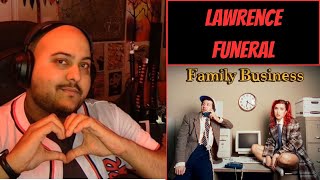 Lawrence Funeral Reaction  Lessons Learned in Life and Loss [upl. by Chard]