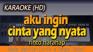 AKU INGIN CINTA YANG NYATA  Betharia Sonata  KARAOKE HD LIRIK [upl. by Clarabelle696]