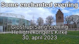 Glostrup5SomeEnchantedEvening2023 [upl. by Haik]