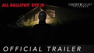 Official Trailer  All Hallows Eve III A Halloween Fan Film [upl. by Aniaz]