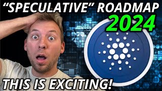 CARDANO ADA  2024 quotSPECULATIVEquot ROADMAP THIS IS EXCITING [upl. by Hart]