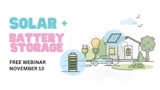 Solar Battery Storage Webinar [upl. by Endaira]