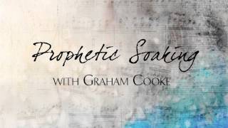 Prophetic Soaking with Graham Cooke [upl. by Allebasi483]