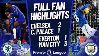 CHELSEAS S BIG WIN Chelsea 21 Crystal Palace Highlights Everton ROBBED Everton 13 Man City [upl. by Adnoluy657]