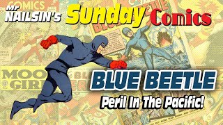 Mr Nailsins Sunday Comics Blue Beetle  Peril In The Pacific [upl. by Magee233]